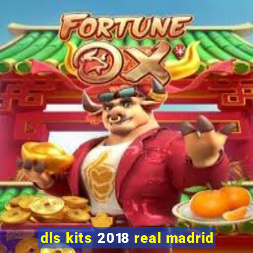 dls kits 2018 real madrid